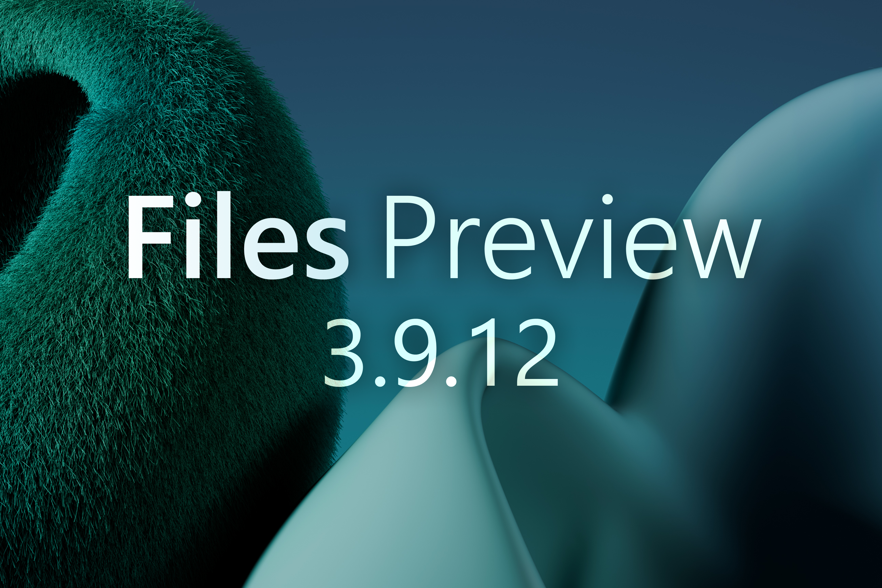 Announcing Files Preview v3.9.12 thumbnail